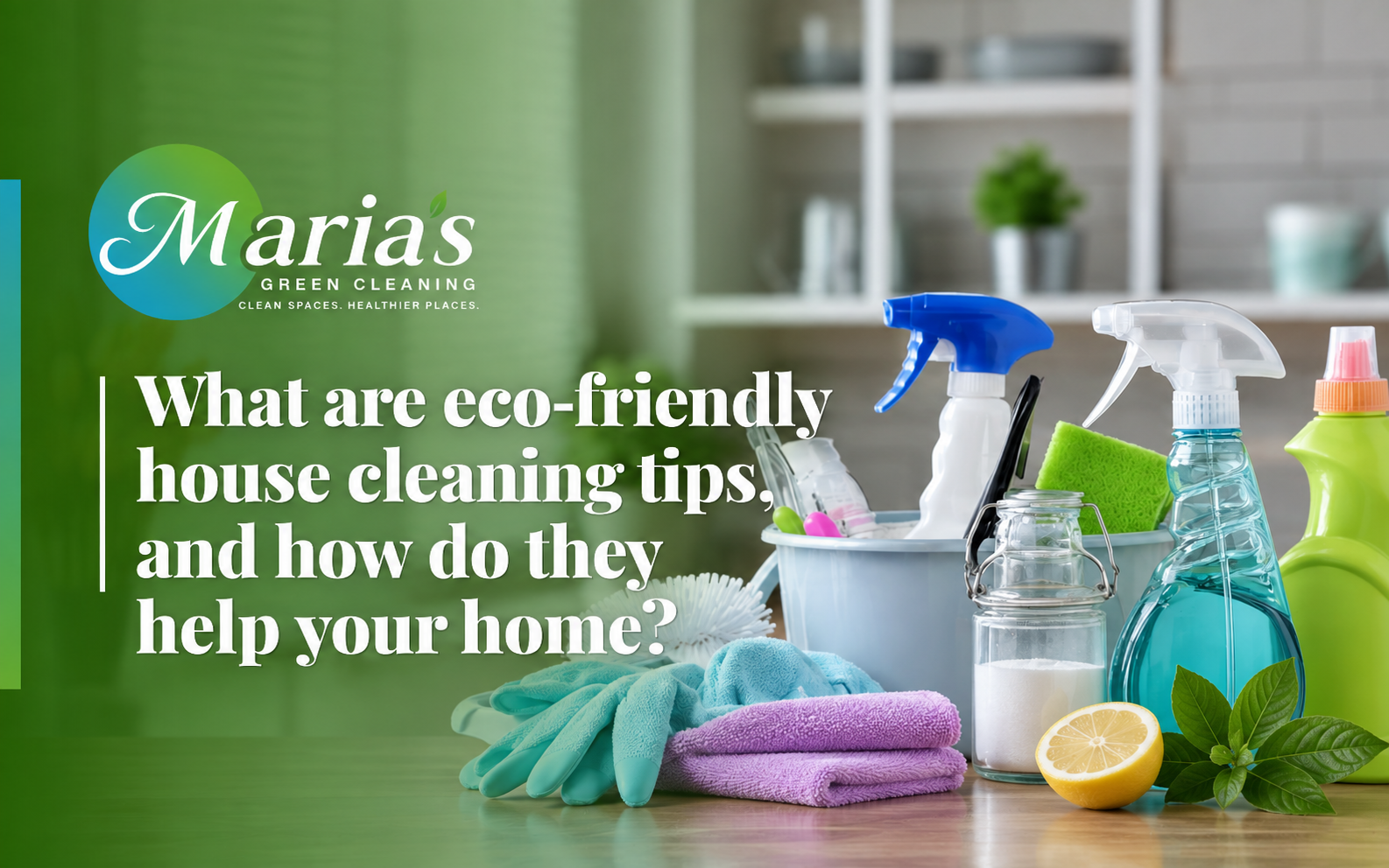 Eco-friendly house cleaning tips for a healthier kitchen cleanup