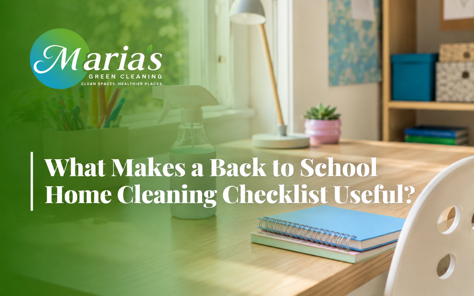 Back to school home cleaning checklist for a clean study area